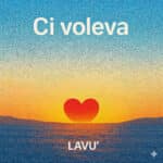 LAVU’ – Ci voleva – Cover